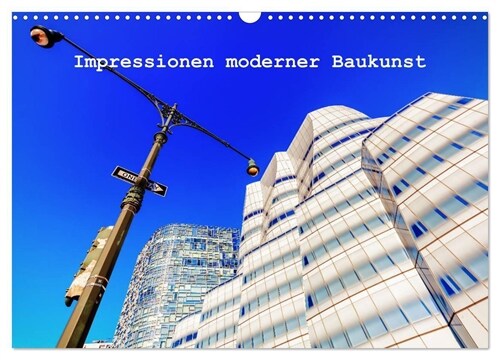 Impressionen moderner Baukunst (Wandkalender 2024 DIN A3 quer), CALVENDO Monatskalender (Calendar)