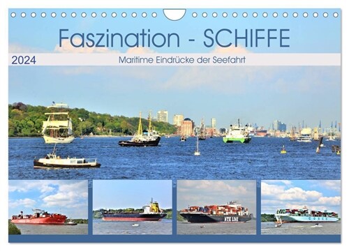 Faszination - SCHIFFE (Wandkalender 2024 DIN A4 quer), CALVENDO Monatskalender (Calendar)