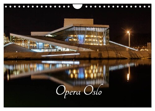 Opera Oslo (Wandkalender 2024 DIN A4 quer), CALVENDO Monatskalender (Calendar)