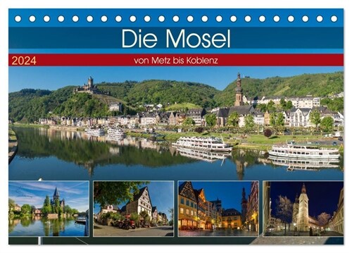 Die Mosel von Metz bis Koblenz (Tischkalender 2024 DIN A5 quer), CALVENDO Monatskalender (Calendar)