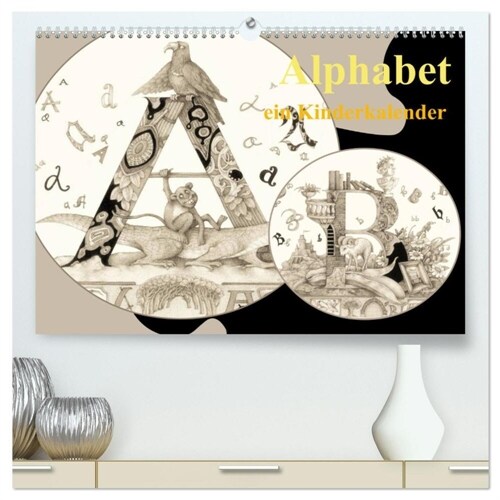 Alphabet. Ein Kinderkalender. (hochwertiger Premium Wandkalender 2024 DIN A2 quer), Kunstdruck in Hochglanz (Calendar)