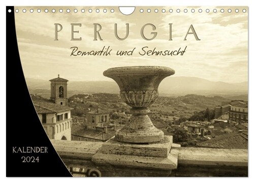 Perugia. Romantik und Sehnsucht. (Wandkalender 2024 DIN A4 quer), CALVENDO Monatskalender (Calendar)