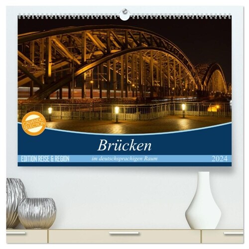 Brucken im deutschsprachigen Raum (hochwertiger Premium Wandkalender 2024 DIN A2 quer), Kunstdruck in Hochglanz (Calendar)