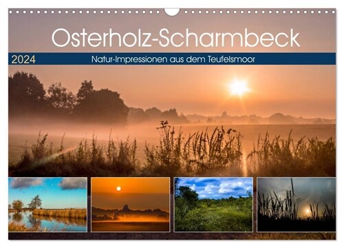 Osterholz-Scharmbeck, Natur-Impressionen aus dem Teufelsmoor (Wandkalender 2024 DIN A3 quer), CALVENDO Monatskalender (Calendar)