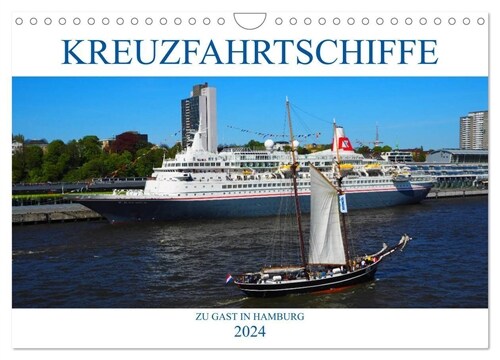 Kreuzfahrtschiffe zu Gast in Hamburg (Wandkalender 2024 DIN A4 quer), CALVENDO Monatskalender (Calendar)