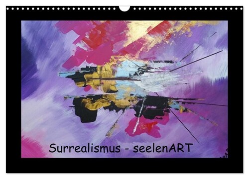 Surrealismus - seelenART (Wandkalender 2024 DIN A3 quer), CALVENDO Monatskalender (Calendar)