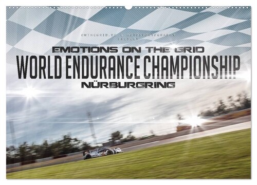 EMOTIONS ON THE GRID - WEC Nurburgring (Wandkalender 2024 DIN A2 quer), CALVENDO Monatskalender (Calendar)