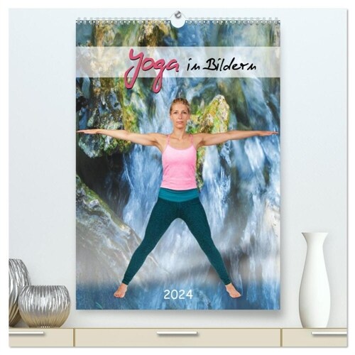 Yoga in Bildern (hochwertiger Premium Wandkalender 2024 DIN A2 hoch), Kunstdruck in Hochglanz (Calendar)