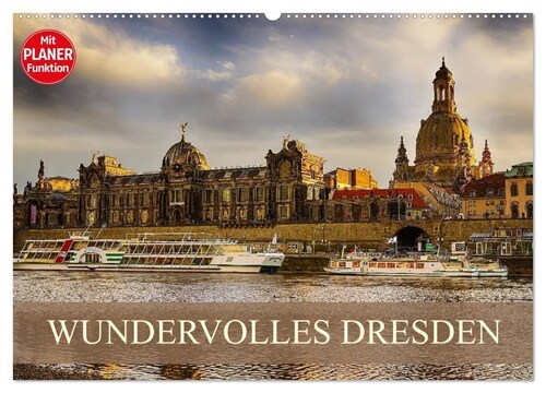 WUNDERVOLLES DRESDEN (Wandkalender 2024 DIN A2 quer), CALVENDO Monatskalender (Calendar)