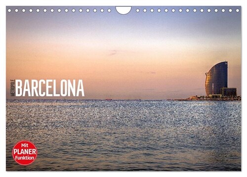 Metropole Barcelona (Wandkalender 2024 DIN A4 quer), CALVENDO Monatskalender (Calendar)