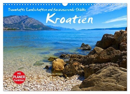 Kroatien - Traumhafte Landschaften und faszinierende Stadte (Wandkalender 2024 DIN A3 quer), CALVENDO Monatskalender (Calendar)