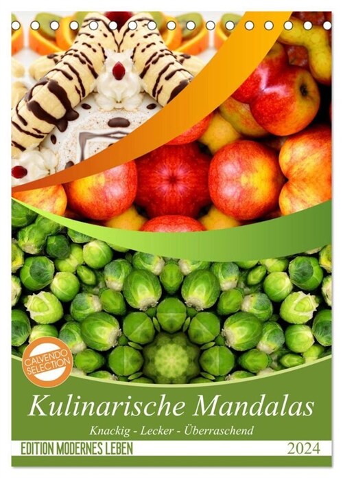 Kulinarische Mandalas (Tischkalender 2024 DIN A5 hoch), CALVENDO Monatskalender (Calendar)