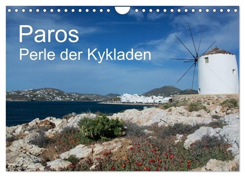 Paros, Perle der Kykladen (Wandkalender 2024 DIN A4 quer), CALVENDO Monatskalender (Calendar)