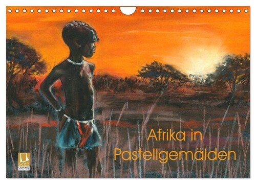 Afrika in Pastellgemalden (Wandkalender 2024 DIN A4 quer), CALVENDO Monatskalender (Calendar)