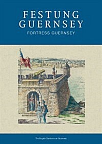The English Garrisons on Guernsey (Paperback, 2)