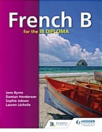 French B for the IB Diploma Student Book (Paperback)