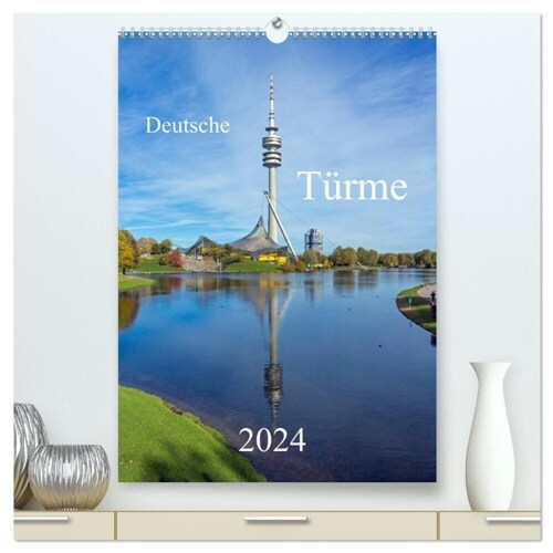 Deutsche Turme (hochwertiger Premium Wandkalender 2024 DIN A2 hoch), Kunstdruck in Hochglanz (Calendar)