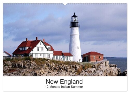 New England - 12 Monate Indian Summer (Wandkalender 2024 DIN A2 quer), CALVENDO Monatskalender (Calendar)