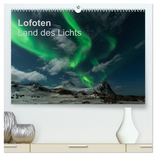 Lofoten Land des Lichts (hochwertiger Premium Wandkalender 2024 DIN A2 quer), Kunstdruck in Hochglanz (Calendar)