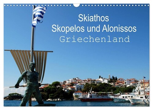 Skiathos Skopelos und Alonissos Griechenland (Wandkalender 2024 DIN A3 quer), CALVENDO Monatskalender (Calendar)