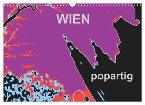 WIEN popartig (Wandkalender 2024 DIN A3 quer), CALVENDO Monatskalender (Calendar)