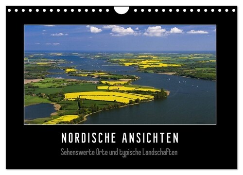 Nordische Ansichten - Sehenswerte Orte und typische Landschaften Norddeutschlands (Wandkalender 2024 DIN A4 quer), CALVENDO Monatskalender (Calendar)