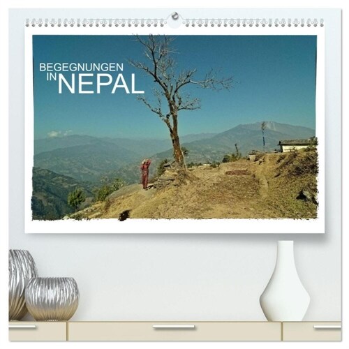 BEGEGNUNGEN IN NEPAL (hochwertiger Premium Wandkalender 2024 DIN A2 quer), Kunstdruck in Hochglanz (Calendar)