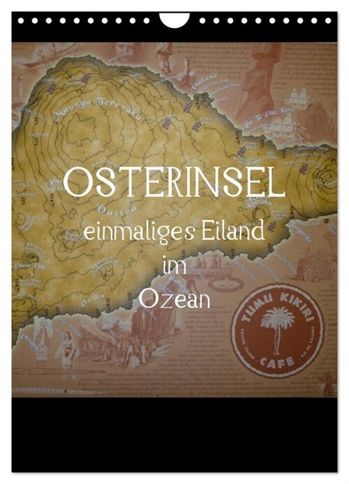 Osterinsel - einmaliges Eiland im Ozean (Wandkalender 2024 DIN A4 hoch), CALVENDO Monatskalender (Calendar)