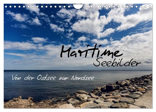 Maritime Seebilder - Von der Ostsee zur Nordsee (Wandkalender 2024 DIN A4 quer), CALVENDO Monatskalender (Calendar)