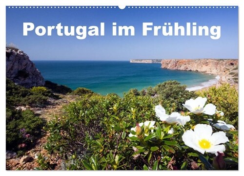 Portugal im Fruhling (Wandkalender 2024 DIN A2 quer), CALVENDO Monatskalender (Calendar)