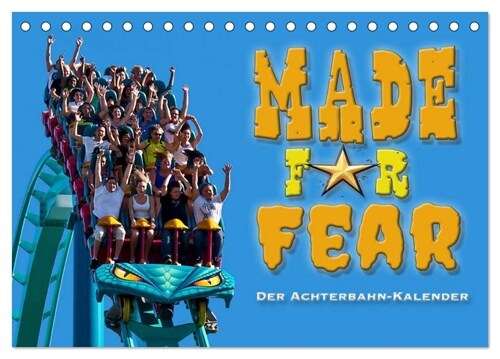Made for Fear - Der Achterbahnkalender (Tischkalender 2024 DIN A5 quer), CALVENDO Monatskalender (Calendar)