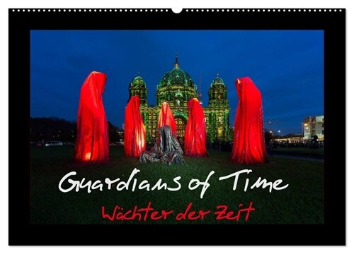 Guardians of Time - Wachter der Zeit (Wandkalender 2024 DIN A2 quer), CALVENDO Monatskalender (Calendar)