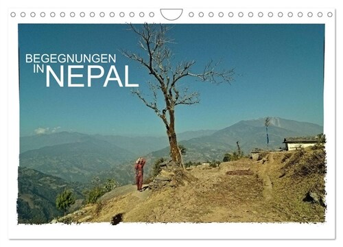 BEGEGNUNGEN IN NEPAL (Wandkalender 2024 DIN A4 quer), CALVENDO Monatskalender (Calendar)