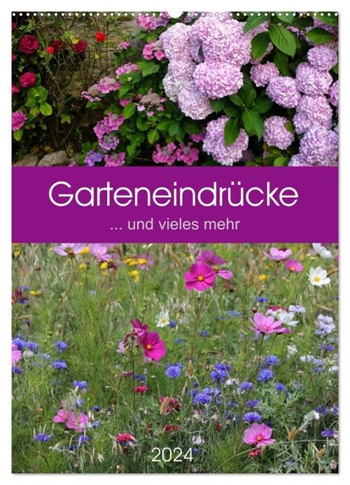 Garteneindrucke (Wandkalender 2024 DIN A2 hoch), CALVENDO Monatskalender (Calendar)