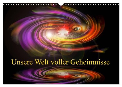 Unsere Welt voller Geheimnisse - Digitale Kunst (Wandkalender 2024 DIN A3 quer), CALVENDO Monatskalender (Calendar)