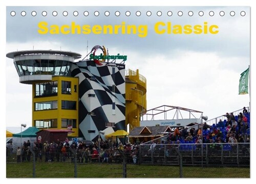 Sachsenring Classic (Tischkalender 2024 DIN A5 quer), CALVENDO Monatskalender (Calendar)