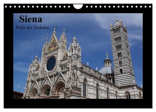 Siena, Perle der Toskana (Wandkalender 2024 DIN A4 quer), CALVENDO Monatskalender (Calendar)