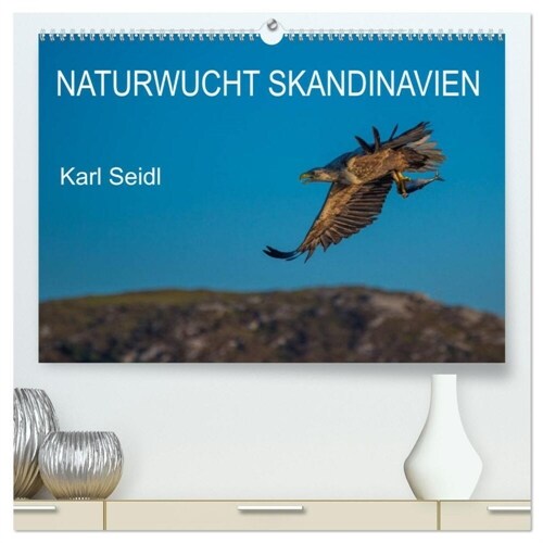 Naturwucht Skandinavien (hochwertiger Premium Wandkalender 2024 DIN A2 quer), Kunstdruck in Hochglanz (Calendar)