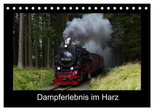 Dampferlebnis im Harz (Tischkalender 2024 DIN A5 quer), CALVENDO Monatskalender (Calendar)