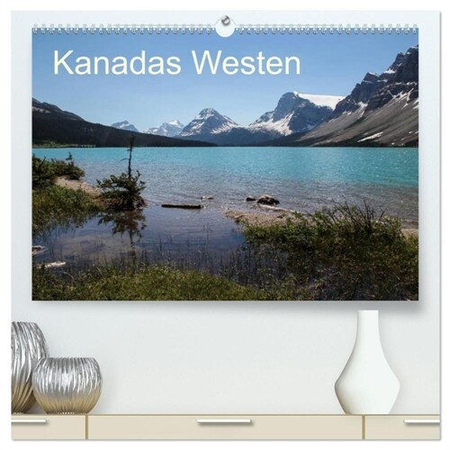 Kanadas Westen 2024 (hochwertiger Premium Wandkalender 2024 DIN A2 quer), Kunstdruck in Hochglanz (Calendar)