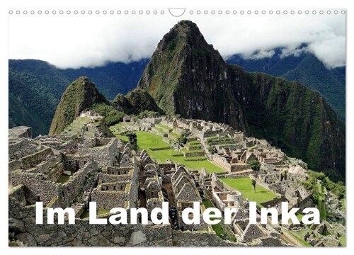 Im Land der Inka (Wandkalender 2024 DIN A3 quer), CALVENDO Monatskalender (Calendar)