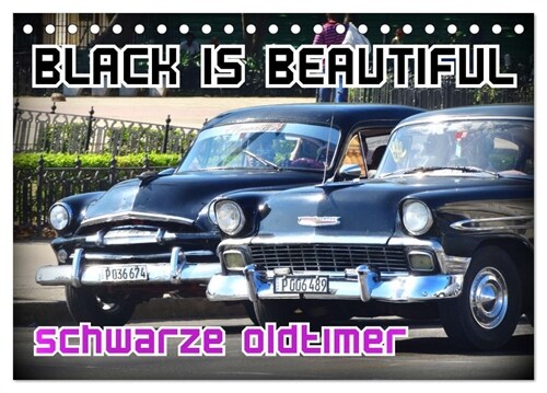 Black is Beautiful - Schwarze Oldtimer (Tischkalender 2024 DIN A5 quer), CALVENDO Monatskalender (Calendar)