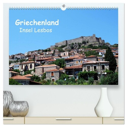 Griechenland - Insel Lesbos (hochwertiger Premium Wandkalender 2024 DIN A2 quer), Kunstdruck in Hochglanz (Calendar)