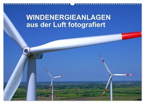Windkraftanlagen aus der Luft fotografiert (Wandkalender 2024 DIN A2 quer), CALVENDO Monatskalender (Calendar)