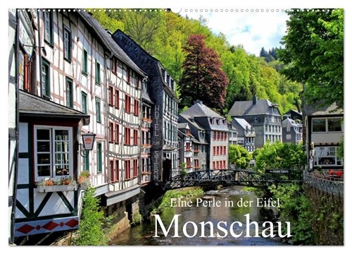 Eine Perle in der Eifel - Monschau (Wandkalender 2024 DIN A2 quer), CALVENDO Monatskalender (Calendar)