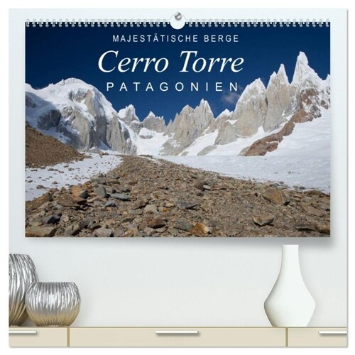 Majestatische Berge Cerro Torre Patagonien (hochwertiger Premium Wandkalender 2024 DIN A2 quer), Kunstdruck in Hochglanz (Calendar)