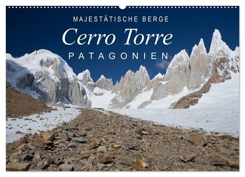 Majestatische Berge Cerro Torre Patagonien (Wandkalender 2024 DIN A2 quer), CALVENDO Monatskalender (Calendar)