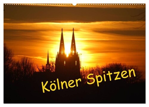 Kolner Spitzen (Wandkalender 2024 DIN A2 quer), CALVENDO Monatskalender (Calendar)