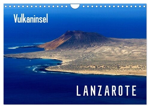 Vulkaninsel Lanzarote (Wandkalender 2024 DIN A4 quer), CALVENDO Monatskalender (Calendar)