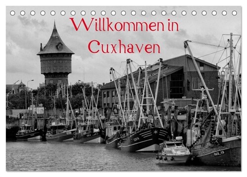 Willkommen in Cuxhaven (Tischkalender 2024 DIN A5 quer), CALVENDO Monatskalender (Calendar)